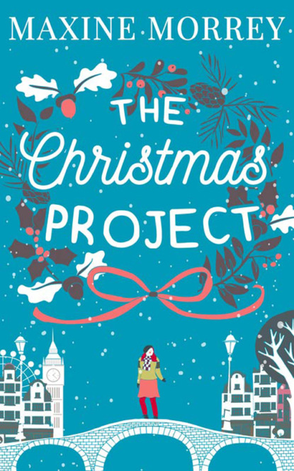The Christmas Project: A laugh-out-loud romance from bestselling author Maxine Morrey