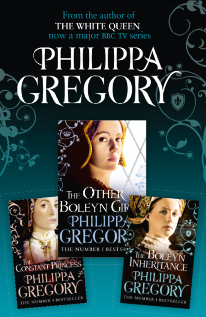Philippa Gregory 3-Book Tudor Collection 1: The Constant Princess, The Other Boleyn Girl, The Boleyn Inheritance