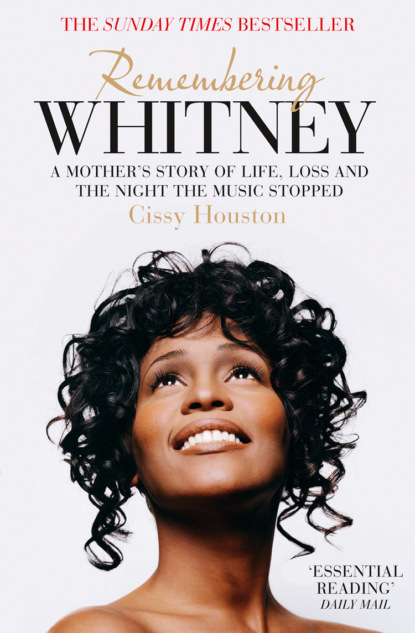 Remembering Whitney: A Mother’s Story of Love, Loss and the Night the Music Died