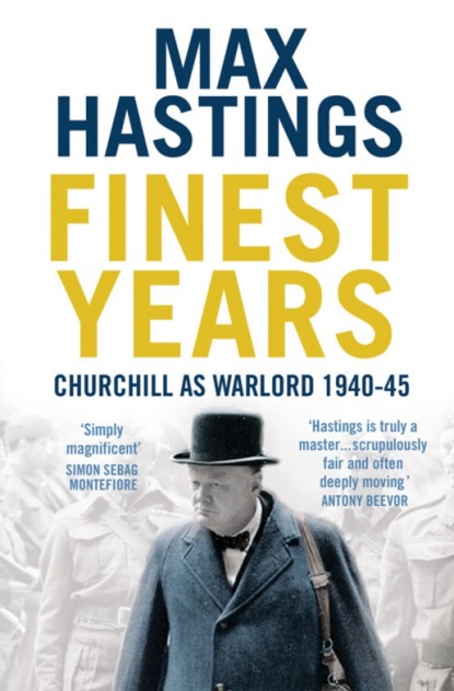 Finest Years: Churchill as Warlord 1940–45