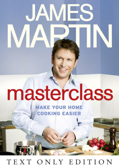 Masterclass Text Only: Make Your Home Cooking Easier