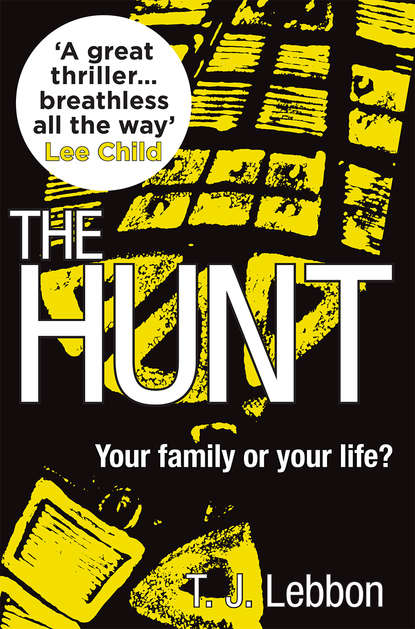 The Hunt: ‘A great thriller...breathless all the way’ – LEE CHILD