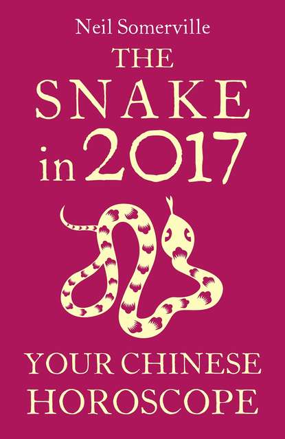 The Snake in 2017: Your Chinese Horoscope