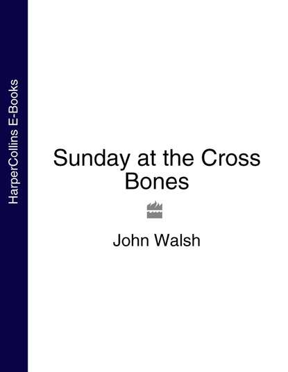 Sunday at the Cross Bones