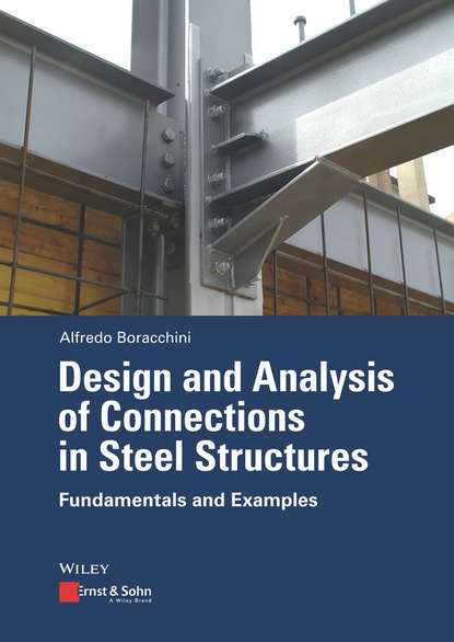 Design and Analysis of Connections in Steel Structures. Fundamentals and Examples