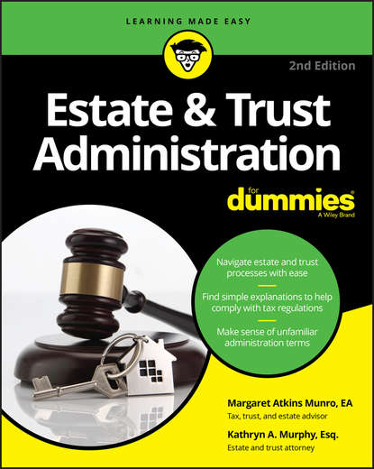 Estate &amp; Trust Administration For Dummies