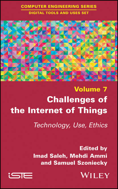 Challenges of the Internet of Things. Technique, Use, Ethics