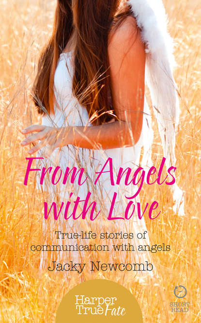 From Angels with Love: True-life stories of communication with Angels