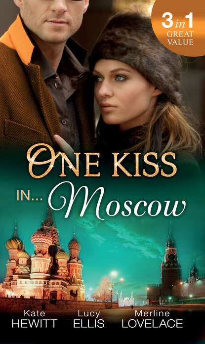 One Kiss in... Moscow: Kholodov's Last Mistress / The Man She Shouldn't Crave / Strangers When We Meet
