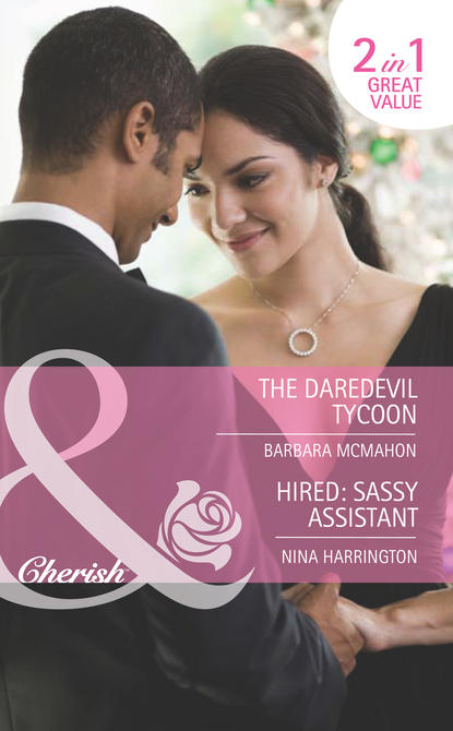 The Daredevil Tycoon / Hired: Sassy Assistant: The Daredevil Tycoon