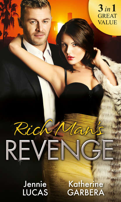 Rich Man&apos;s Revenge: Dealing Her Final Card / Seducing His Opposition / A Reputation For Revenge