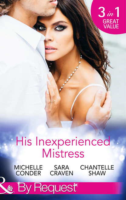 His Inexperienced Mistress: Girl Behind the Scandalous Reputation / The End of her Innocence / Ruthless Russian, Lost Innocence