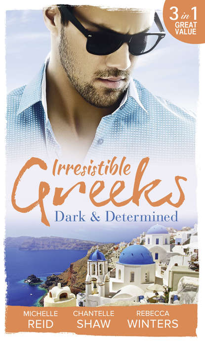 Irresistible Greeks: Dark and Determined: The Kanellis Scandal / The Greek&apos;s Acquisition / Along Came Twins…