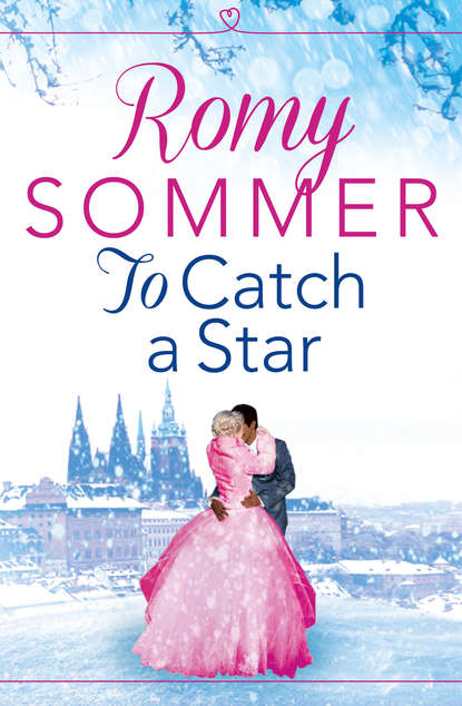 To Catch a Star: A Royal Romance to Remember!