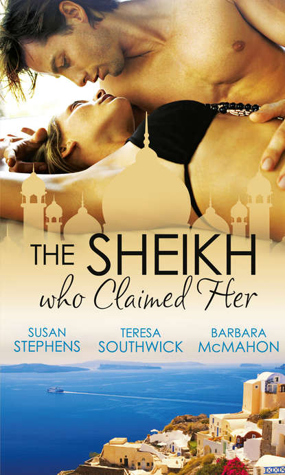 The Sheikh Who Claimed Her: Master of the Desert / The Sheikh's Reluctant Bride / Accidentally the Sheikh's Wife