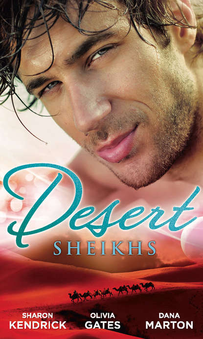 Desert Sheikhs: Monarch of the Sands / To Tame a Sheikh / Sheikh Protector