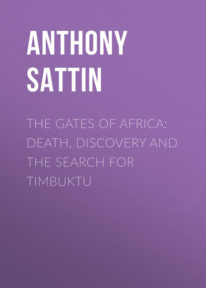 The Gates of Africa: Death, Discovery and the Search for Timbuktu
