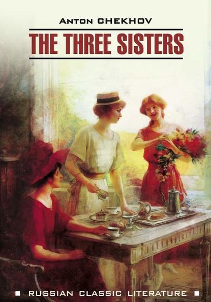 The Three Sisters / Три сестры