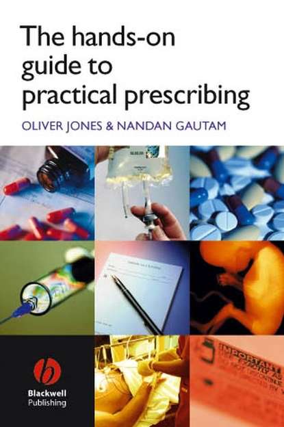 The Hands-on Guide to Practical Prescribing