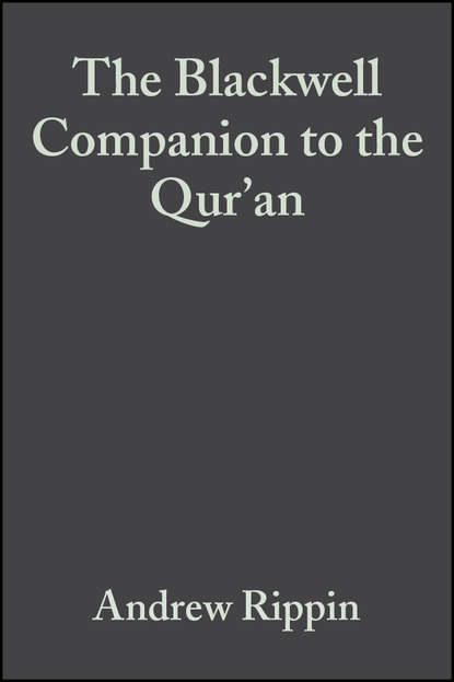 The Blackwell Companion to the Qur&apos;an
