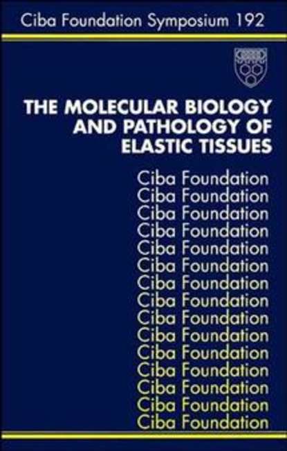 The Molecular Biology and Pathology of Elastic Tissues