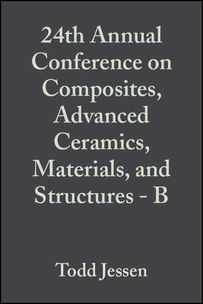 24th Annual Conference on Composites, Advanced Ceramics, Materials, and Structures - B