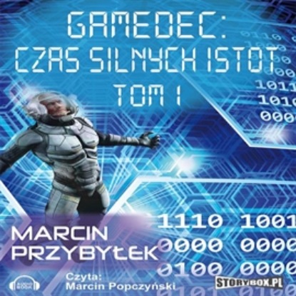 Gamedec. Część 4.1. Czas silnych istot. Tom 1