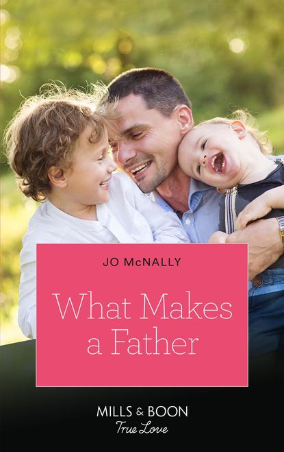 What Makes A Father