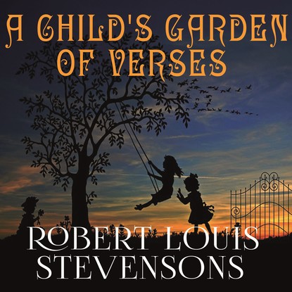 A Child&apos;s Garden of Verses