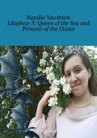 Lilophea-3: Queen of the Sea and Princess of the Ocean
