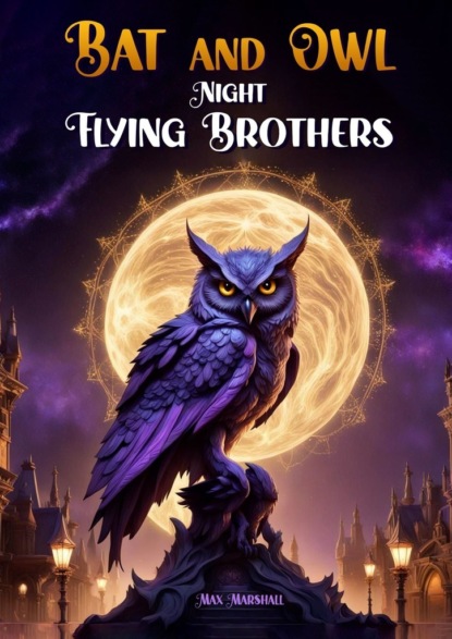 Bat and Owl – Night Flying Brothers