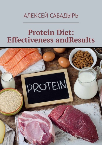 Protein Diet: Effectiveness andResults