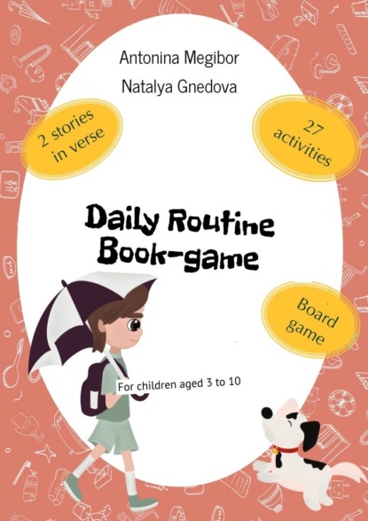 Daily Routine Book-game. For children aged 3 to 10