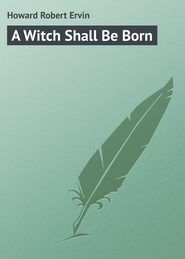 A Witch Shall Be Born