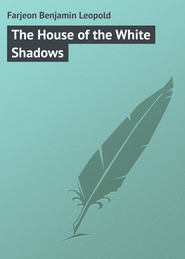 The House of the White Shadows