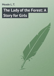 The Lady of the Forest: A Story for Girls