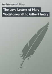 The Love Letters of Mary Wollstonecraft to Gilbert Imlay