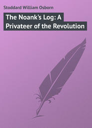 The Noank&apos;s Log: A Privateer of the Revolution