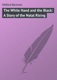 The White Hand and the Black: A Story of the Natal Rising