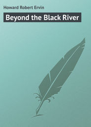 Beyond the Black River