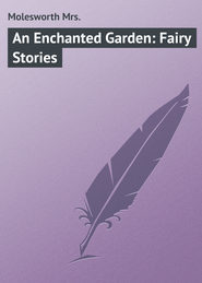 An Enchanted Garden: Fairy Stories