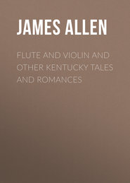 Flute and Violin and other Kentucky Tales and Romances