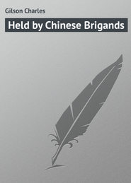 Held by Chinese Brigands