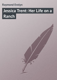 Jessica Trent: Her Life on a Ranch