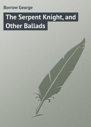 The Serpent Knight, and Other Ballads