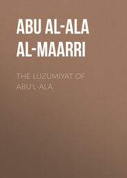 The Luzumiyat of Abu&apos;l-Ala