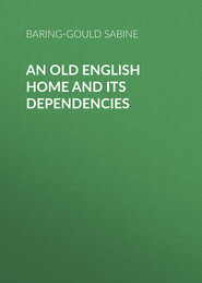 An Old English Home and Its Dependencies