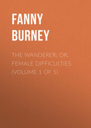 The Wanderer; or, Female Difficulties (Volume 1 of 5)