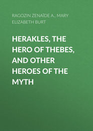 Herakles, the Hero of Thebes, and Other Heroes of the Myth