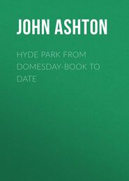 Hyde Park from Domesday-book to Date